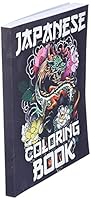 Japanese Coloring Book: Over 300 Coloring Pages for Adults & Teens with Japan Lovers Themes Such As Dragons, Castle, Koi Carp Fish Tattoo Designs and More! 1075372739 Book Cover