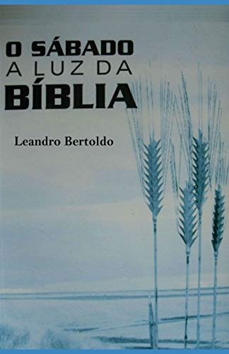 O Sábado à Luz da Bíblia (Portuguese Edition)