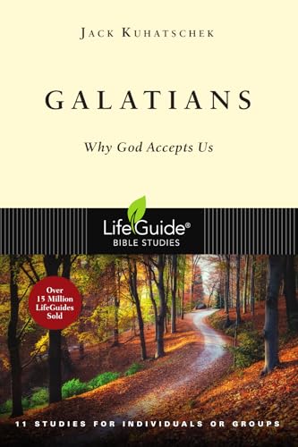 Galatians: Why God Accepts Us (LifeGuide Bible Studies)
