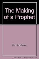 The Making of a Prophet 096508843X Book Cover