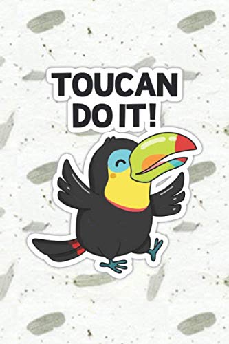 Toucan Do It Cute Bird Pun