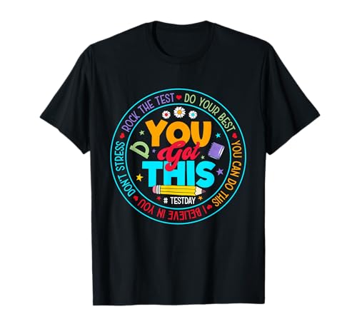 Testing Day It's Test Day You Got This Teacher Student Kids T-Shirt
