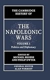 The Cambridge History of the Napoleonic Wars: Volume 1, Politics and Diplomacy