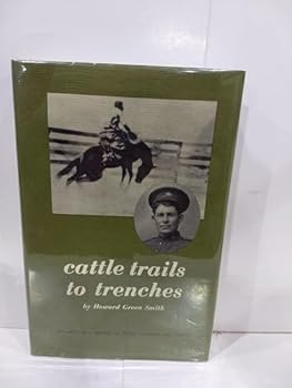 Hardcover Cattle trails to trenches;: The story of a cowboy Book