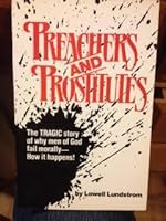 Preachers and Prostitutes the Tragic Story of Why Men of God Fail Morally How it Happens B003SAIPCO Book Cover