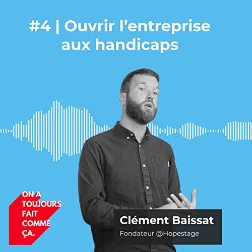 #4 | Ouvrir les entreprises aux handicaps invisibles