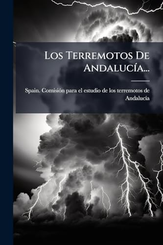 Los Terremotos De Andalucía... (Spanish Edition)