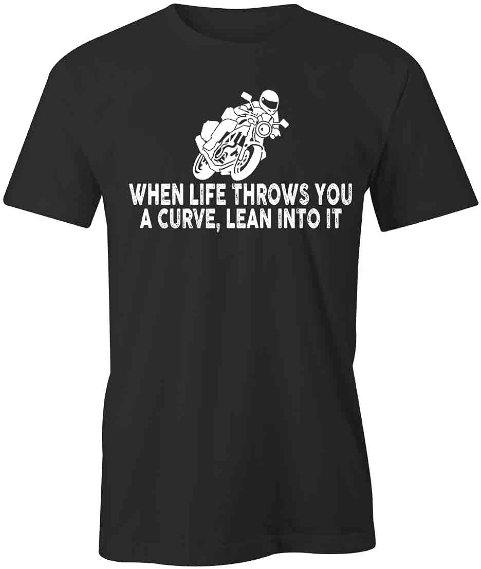 When Life Throws You A Curve, Lean Into It T-Shirt | Black, Printed Tees, Graphic Tshirts