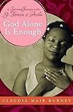 God Alone Is Enough: A Spirited Journey with Teresa of Avila