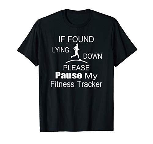 Funny Fitness Tracker shirt T-Shirt