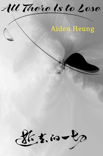 All There Is to Lose