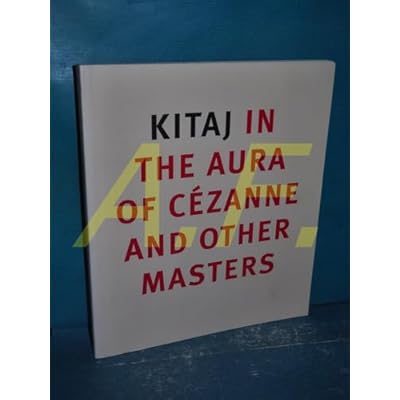 R. B. Kitaj in the Aura of Cezanne and Other Masters
