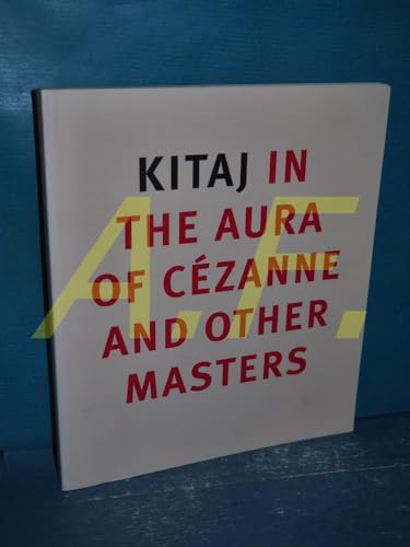 R. B. Kitaj in the Aura of Cezanne and Other Masters