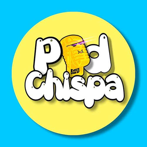 podchispa Podcast Por Pod Chispa arte de portada