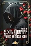 SOUL HUNTER: Viaggio nei cinque mondi: Vol. 2