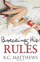 Breaking His Rules 1945879483 Book Cover