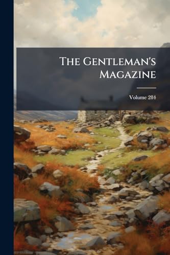 The Gentleman's Magazine; Volume 284