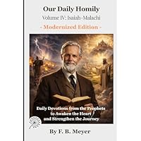 Our Daily Homily - Volume IV: Isaiah-Malachi