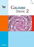  bsv Galvani B 2. Chemie. G8 Bayern: Ausgabe für naturwissenschaftlich-technologische Gymnasien von Seitz, Holger (2007) Broschiert