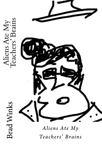 Aliens Ate My Teachers' Brains
