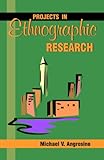 Projects in Ethnographic Research