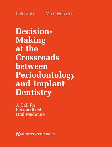 Decision-Making at the Crossroads Between Periodontology and Implant Dentistry: A Call for Personalized Oral Medicine (1-3)