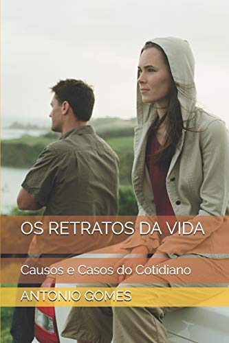 OS RETRATOS DA VIDA: Causos e Casos do Cotidiano (Portuguese Edition)