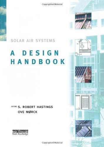 Solar Air Systems: A Design Handbook (Solar Air Systems Series) by Hastings, Robert (2000) Paperback