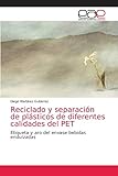  Reciclado y separación de plásticos de diferentes calidades del PET