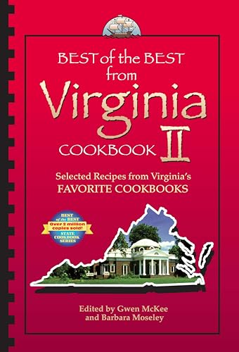 Best of the Best from Virginia II: Selected Recipes from Virginia's Favorite Cookbooks (Best of the Best from Virginia)