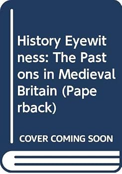 Paperback The Pastons in Medieval Britain (History Eyewitness) Book