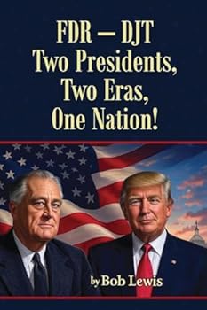 Paperback FDR - Djt: Two Presidents, Two Eras, One Nation! Book