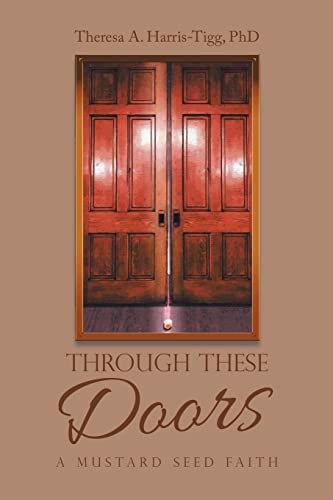 Through These Doors: A Mustard Seed Faith