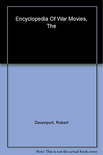 The Encyclopedia of War Movies: The Authoritative Guide to Movies About Wars of the Twentieth Century (The Facts on File Film Reference Library)