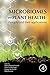 Produktbild Microbiomes and Plant Health: Panoply and Their Applications