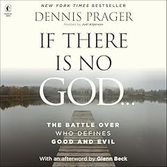 If There Is No God Audiobook By Dennis Prager cover art