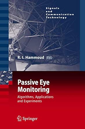 Passive Eye Monitoring: Algorithms, Applications and Experiments 2008th Edition book cover