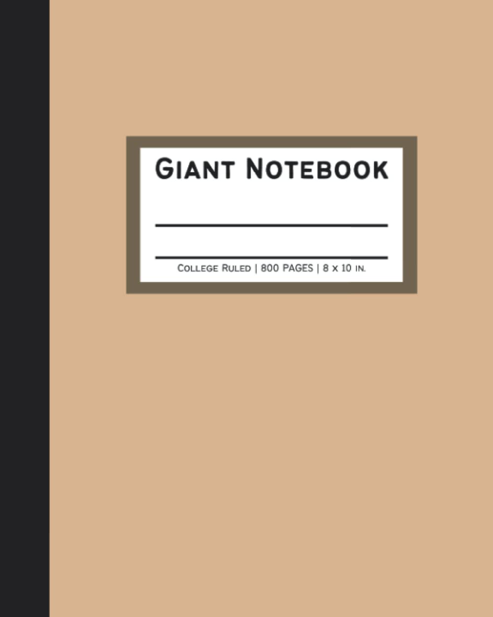 Giant Notebook 800 Pages: College Ruled Big Huge Notebook | Extra Large All-Purpose Composition Notebook | 8x10 in, Tan