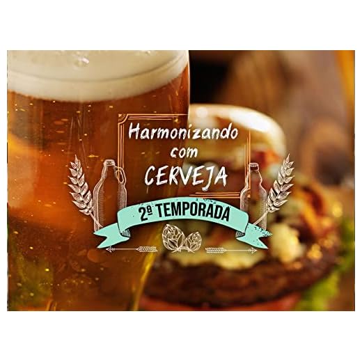 Harmonizando com Cerveja - 2ª Temporada