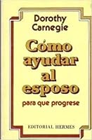 Como Ayudar Al Esposo Para Que Progrese 9684460376 Book Cover