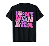 in My Mom Era Lover Groovy Retro Mom Mother's Day Birthday T-Shirt