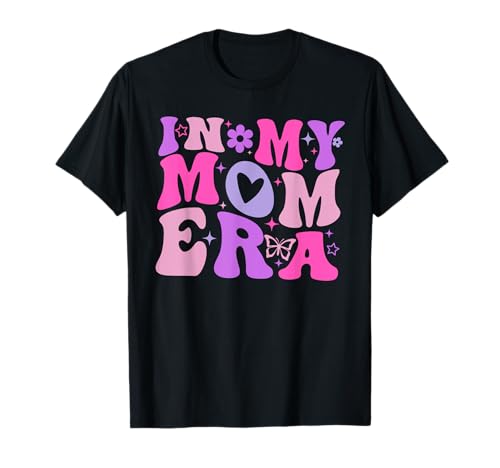 in My Mom Era Lover Groovy Retro Mom Mother's Day Birthday T-Shirt