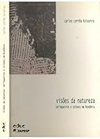 VIS~Oes Da Natureza: Seringueiros E Colonos Em Rondonia 8528301761 Book Cover