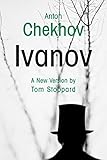 Ivanov - Anton Chekhov Übersetzer: Tom Stoppard 