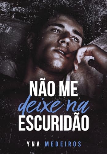 Não me deixe na escuridão