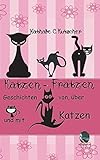  Katzen-Fratzen: Geschichten von, über und mit Katzen