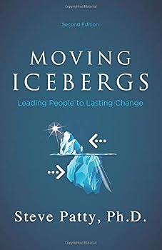 Paperback Moving Icebergs: Leading people to lasting change (second edition) Book