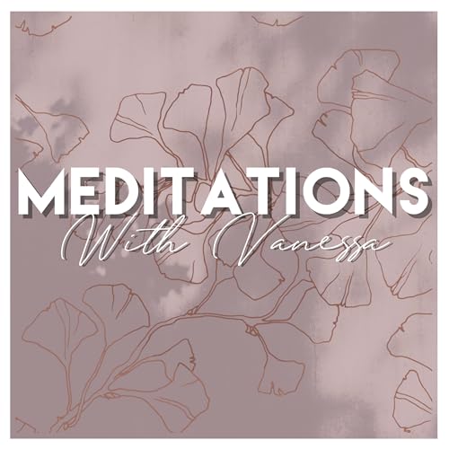 Meditations with Vanessa Podcast Por vanessanollyoga arte de portada