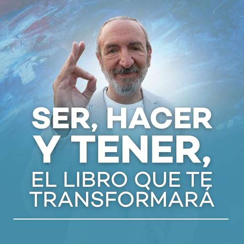 『Ser, Hacer y Tener, el libro que te transformará | Meditaci&oacute;n con Michel Domit』のカバーアート