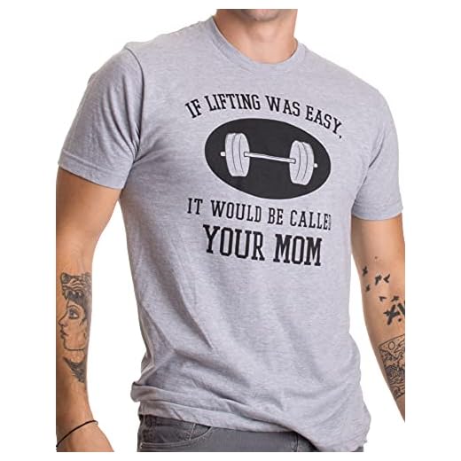 Ann Arbor T-shirt Co. If Lifting was Easy, It'd be Called Your Mom | Funny Workout Weight T-Shirt-(Adult,L) Grey